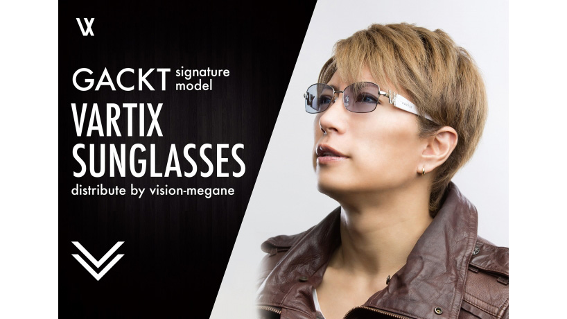 Gackt Vartix Eyewear Gacktのこだわりが詰まったコラボサングラスがビジョンメガネから発売 サングラスニュース Glafas グラファス メガネ サングラス総合情報サイト